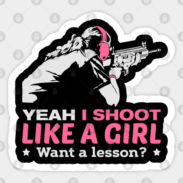 Yeah I Shoot Like A Girl Want A Lesson Hunting Gun Girls Hunt